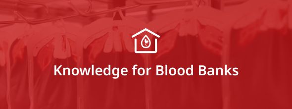 Knowledge for Blood Banks